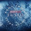 Fused (2024 Remaster)...