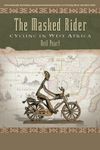 The Masked Rider: Cycling In...