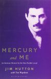 Mercury and Me: An Intimate...