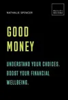 Good Money: Understand your...