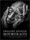 Gregory Heisler: 50...