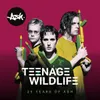 Teenage Wildlife - 25 Years...