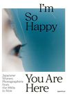 I’m So Happy You Are Here:...