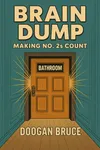 Brain Dump: Making No. 2's...