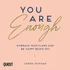 You Are Enough
