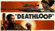 DEATHLOOP