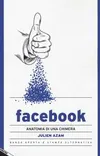 Facebook. Anatomia di una...