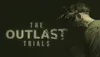 The Outlast Trials