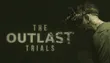 The Outlast Trials