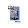 Ishiuchi Miyako: Traces - by...