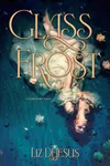 Glass Frost Liz Dejesus Author