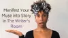 Manifest Your Muse into Story...