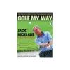 Golf My Way - by Jack...