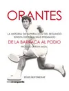 Orantes. De la barraca al...