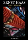 Ernst Haas: Letters & Stories