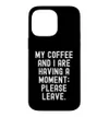 My Coffee and i are Having a...