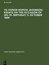 To honor Roman Jakobson :...
