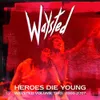 Heroes Die Young: Waysted...