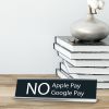 No Apple Pay, No Google Pay...