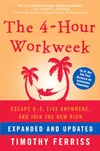 The 4-Hour Workweek: Escape...