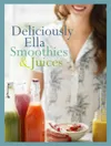 Deliciously Ella: Smoothies &...