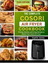 THE COMPLETE COSORI AIR FRYER...