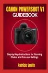 CANON POWERSHOT V1 GUIDEBOOK:...