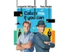 Catch Me If You Can...