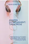 AMAZON ENTERTAINMENT: TIPS &...
