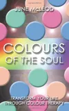 Colours of the Soul :...