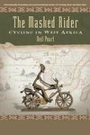 The Masked Rider: Cycling in...