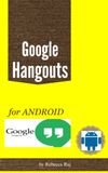 Google Hangouts for Android...