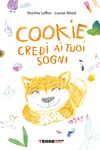 Cookie, credi ai tuoi sogni...