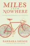 Miles From Nowhere: A...