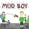 Mud Boy: A Story about...