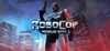 RoboCop: Rogue City