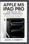 APPLE M5 IPAD PRO USER MANUAL...
