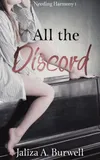 All the Discord (Needing...