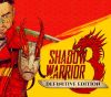 Shadow Warrior 3: Definitive...