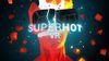 SUPERHOT VR - Viveport PC...