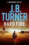 Hard Fire J. B. Turner Author
