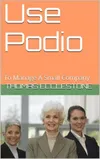 Use Podio: To Manage A Small...