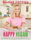 Happy Vegan: Easy plant-based...