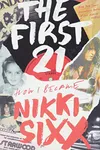 The First 21: How I Became...