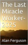 The Last Miracle Worker-2025