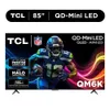 TCL 85" Class QM6K Series...
