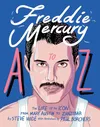 Freddie Mercury A to Z: The...