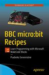 BBC micro:bit Recipes: Learn...