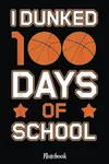I Dunked 100 Days Of School...