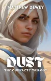 Dust: The Complete Trilogy